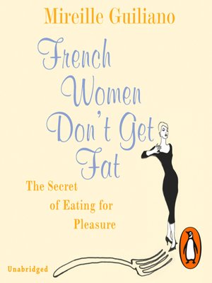 cover image of French Women Don't Get Fat